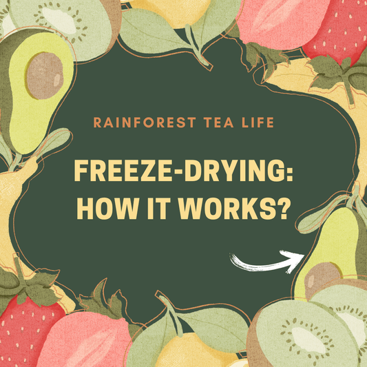 Freeze-Drying: Embracing the Future of Food, Where Freshness Meets Innovation - Rainforest Tea & Life